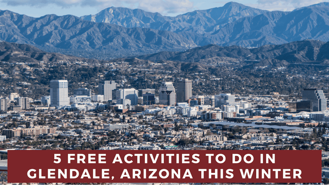 5 Free Things to Do in Glendale, Arizona This Winter