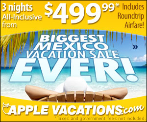 Biggest Mexico vacation sale ever from Apple Vacations
