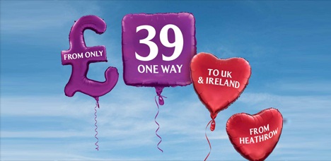 £39 one way from Heathrow to all destinations in the UK and Ireland 